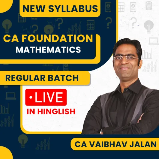 CA Vaibhav Jalan Maths Regular Live Classes For CA Foundation: Online Live Classes.