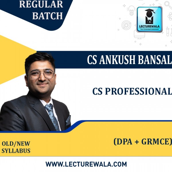 CS Professional Combo (DPA + GRMCE) Regular Course  By CS Ankush Bansal : Online Classes