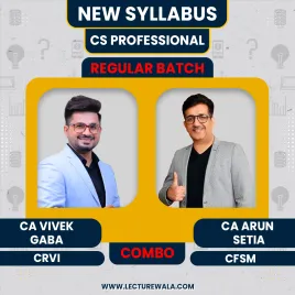CS Professional Module 2 CRVI+CFSM New Syllabus Regular Batch By CA Vivek Gaba & CA Arun Setia  CS Professional Module 2 CRVI+CFSM New Syllabus Regular Batch By CA Vivek Gaba & CA Arun Setia