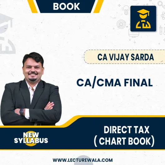 CA/CMA Final Direct Tax Chart Book by CA Vijay Sarda: Online Book