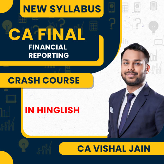 CA Vishal Jain Financial Reporting Crash Course In Hinglish For CA Final : Online Classes CA Vishal Jain Financial Reporting Crash Course In Hinglish For CA Final : Online Classes