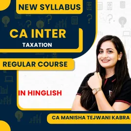CA Manisha Tejwani Kabra Taxation Regular Batch For CA Inter CA Manisha Tejwani Kabra Taxation Regular Batch For CA Inter