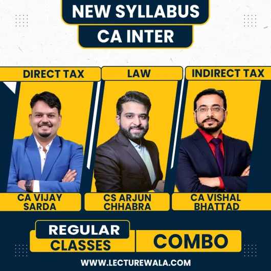 CS Arjun Chhbra,CA Vijay Sarda & CA Vishal Bhattad Law & Taxation Regular Batch For CA Inter Jan 2027 & May 2027 CS Arjun Chhbra,CA Vijay Sarda & CA Vishal Bhattad Law & Taxation Regular Batch For CA Inter Jan 2027 & May 2027