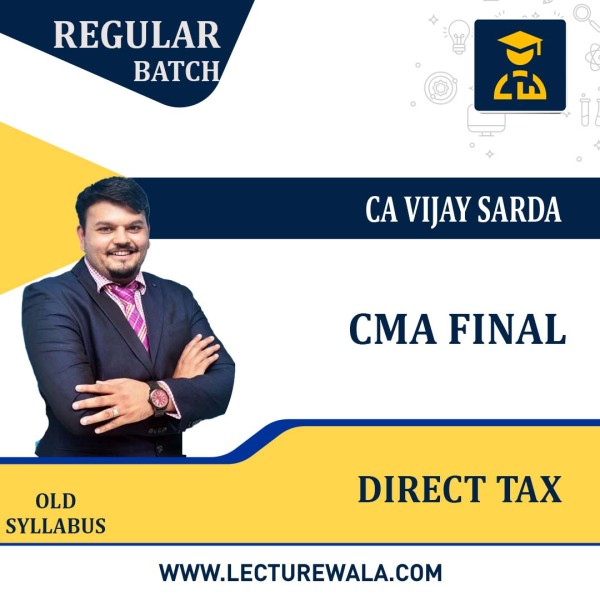 CMA Final Direct Tax By CA Vijay Sarda : Online Classes / Pen Drive