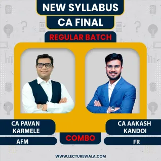 CA Pavan Karmele (AFM) CA Aakash Kandoi ( FR ) Regular Online Classes For CA Final CA Pavan Karmele (AFM) CA Aakash Kandoi ( FR ) Regular Online Classes For CA Final