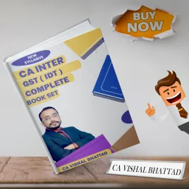 CA Inter GST Complete Book Set by CA Vishal Bhattad Sir CA Inter GST Complete Book Set by CA Vishal Bhattad Sir