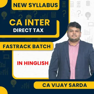 CA Vijay Sarda Direct Tax Fastrack Batch For CA Inter CA Vijay Sarda Direct Tax Fastrack Batch For CA Inter