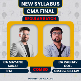 CA Mayank Saraf Strategic Financial Management &amp; CA Raghav Goel CMAD &amp; Corporate And Economic Law Regular Online Classes For CMA Final