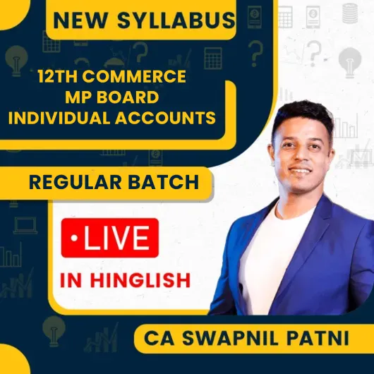 12th Commerce MP Board Individual Accounts Full Lectures Live Course By Swapnil Patni Classes 12th Commerce MP Board Individual Accounts Full Lectures Live Course By Swapnil Patni Classes