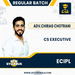 CS Executive ECIPL Batch By Adv.Chirag Chotrani