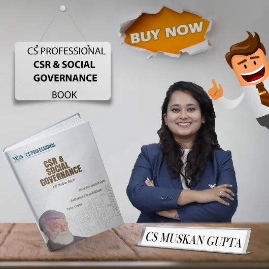 CS Muskan Gupta CSR & Social Governance For CS Professional : Online Study Material CS Muskan Gupta CSR & Social Governance For CS Professional : Online Study Material